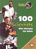 Tiner, John Hudson: 100 Scientists Who Changed the World Tiner, John Hudson: 100 Scientists Who Changed the World
