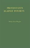 Huggins, Nathan I.: Protestants Against Poverty: Boston's Charities, 1870-1900 Huggins, Nathan I.: Protestants Against Poverty: Boston's Charities, 1870-1900