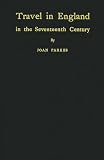 Parkes, Joan: Travel in England in the Seventeenth Century