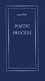 Poetic Process (0837168783) by Whalley, George Whalley, George: Poetic Process