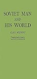 Mehnert, Klaus: Soviet Man and His World Mehnert, Klaus: Soviet Man and His World