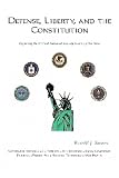 Sievert, Ron: Defense, Liberty, And The Constitution: Exploring The Critical National Security Issues Of Our Time