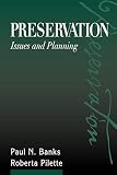 Preservation: Issues and Planning (0838907768) by Banks, Paul N. Banks, Paul N.: Preservation: Issues and Planning