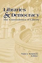 Libraries & Democracy: The Cornerstones of&hellip;