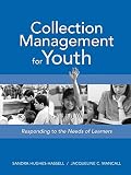 Mancall, Jacqueline C.: Collection Management For Youth: Responding To The Needs Of Learners