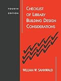 Library Administration and Management Association Buildings & Equipmen: Checklist of Library Building Design Considerations Library Administration and Management Association Buildings & Equipmen: Checklist of Library Building Design Considerations