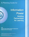 American Association of School Librarians: A Planning Guide for Information Power: Building Partnerships for Learning With School Library Media Program Assessment Rubric for the 21st Century American Association of School Librarians: A Planning Guide for Information Power: Building Partnerships for Learning With School Library Media Program Assessment Rubric for the 21st Century