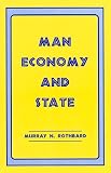 Rothbard: Man Economy and State: A Treatise on Economic Principles