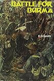 Smith, Eric D.: Battle for Burma Smith, Eric D.: Battle for Burma