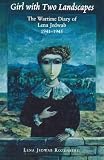 Rozenberg, Lena Jedwab: Girl With Two Landscapes: Wartime Diary of Lena Jedwab, 1941-1945 Rozenberg, Lena Jedwab: Girl With Two Landscapes: Wartime Diary of Lena Jedwab, 1941-1945