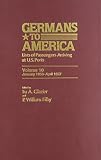 Glazier, Ira A.: Germans to America: Lists of Passengers Arriving at Us Port Jan 3 1856-April 27 1857 Glazier, Ira A.: Germans to America: Lists of Passengers Arriving at Us Port Jan 3 1856-April 27 1857