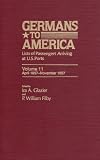 Glazier, Ira A.: Germans to America: Lists of Passengers Arriving at U.S. Ports, April 1857-November 1857 Glazier, Ira A.: Germans to America: Lists of Passengers Arriving at U.S. Ports, April 1857-November 1857