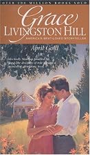 April Gold by Grace Livingston Hill