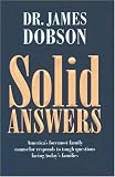 Dobson, James C.: Solid Answers Dobson, James C.: Solid Answers
