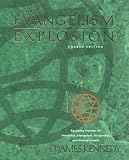 Kennedy, D. James: Evangelism Explosion: Equipping Chruches for Friendship, Evangelism, Discipleship, and Healthy Growth Kennedy, D. James: Evangelism Explosion: Equipping Chruches for Friendship, Evangelism, Discipleship, and Healthy Growth