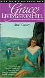Hill, Grace Livingston: Ariel Custer Hill, Grace Livingston: Ariel Custer
