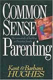 Hughes, Barbara: Common Sense Parenting Hughes, Barbara: Common Sense Parenting
