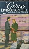 Hill, Grace Livingston: Kerry Hill, Grace Livingston: Kerry
