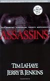 Lahaye, Tim: Assassins: Assignment--Jerusalem, Target--Antichrist Lahaye, Tim: Assassins: Assignment--Jerusalem, Target--Antichrist