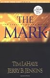 Lahaye, Tim: The Mark: The Beast Rules the World Lahaye, Tim: The Mark: The Beast Rules the World