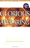 Lahaye, Tim: Glorious Appearing: An Experience in Sound and Drama Lahaye, Tim: Glorious Appearing: An Experience in Sound and Drama