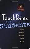 [???]: Touch Points for Students: God's Answers for Your Daily Needs