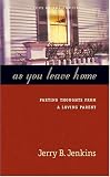 Jenkins, Jerry: As You Leave Home: Parting Thoughts from a Loving Parent