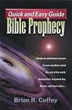 Coffey, Brian R.: Quick and Easy Guide: Bible Prophecy
