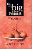 Chapin, Alice Zillman: The Little Book of Big Bible Promises for Women