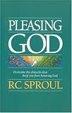 Sproul, R. C.: Pleasing God Sproul, R. C.: Pleasing God