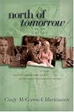 Martinusen, Cindy McCormick: North of Tomorrow Martinusen, Cindy McCormick: North of Tomorrow