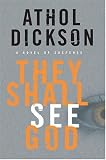 Dickson, Athol: They Shall See God