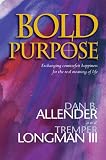 Allender, Dan B.: Bold Purpose Allender, Dan B.: Bold Purpose