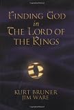 Bruner, Kurt D.: Finding God in the Lord of the Rings