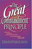 Ferguson, David: The Great Commandment Principle Ferguson, David: The Great Commandment Principle