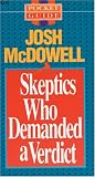 McDowell, Josh: Skeptics Who Demanded a Verdict