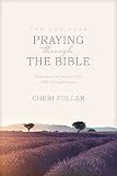 Fuller, Cheri: The One Year Book of Praying Through the Bible: 365 Devotions Fuller, Cheri: The One Year Book of Praying Through the Bible: 365 Devotions