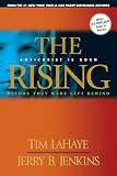 Lahaye, Tim: The Rising: Antichrist is born Before They Were Left Behind Lahaye, Tim: The Rising: Antichrist is born Before They Were Left Behind