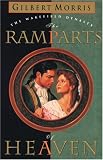 Morris, Gilbert: The Ramparts of Heaven Morris, Gilbert: The Ramparts of Heaven