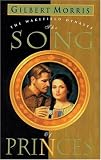 Morris, Gilbert: The Song of Princes Morris, Gilbert: The Song of Princes