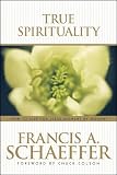 Schaeffer, Francis August: True Spirituality