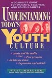 Mueller, Walt: Understanding Today's Youth Culture