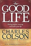 Colson, Charles W.: The Good Life Colson, Charles W.: The Good Life