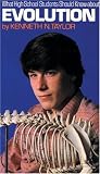 Taylor, Kennith: What High School Students Should Know About Evolution Taylor, Kennith: What High School Students Should Know About Evolution