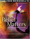 McDowell, Josh D.: Belief Matters Video Series Curriculum