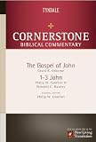 Hawley, Wendell C.: Cornerstone Biblical Commentary: The Gospel of John, 1-3 John