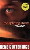 Gutteridge, Rene: Splitting Storm Gutteridge, Rene: Splitting Storm
