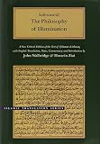 The Philosophy of Illumination: A New Critical Edition of the Text of Hikmat Al-Ishraq (0842524576) by Walbridge, John Walbridge, John: The Philosophy of Illumination: A New Critical Edition of the Text of Hikmat Al-Ishraq