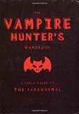 Slonaker, Erin: The Vampire Hunter's Handbook
