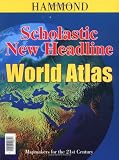 Hammond World Atlas Corp: Scholastic/new Headline World Atlas